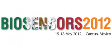 Biosensors World Congress 2012, Cancun, Mexico, 15-18 May