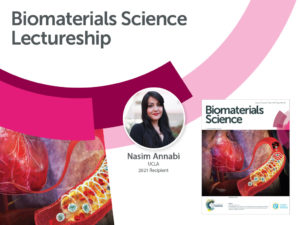 Promotional slide for the Biomaterials Science Lectureship- announcing Nasim Annabi as the 2021 winner