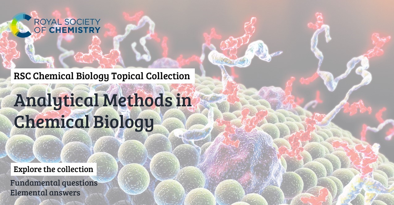 ‘Analytical Methods In Chemical Biology’ Topical Collection – RSC ...