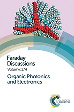 Faraday Discussions Volume 174: Organic Photonics and Electronics