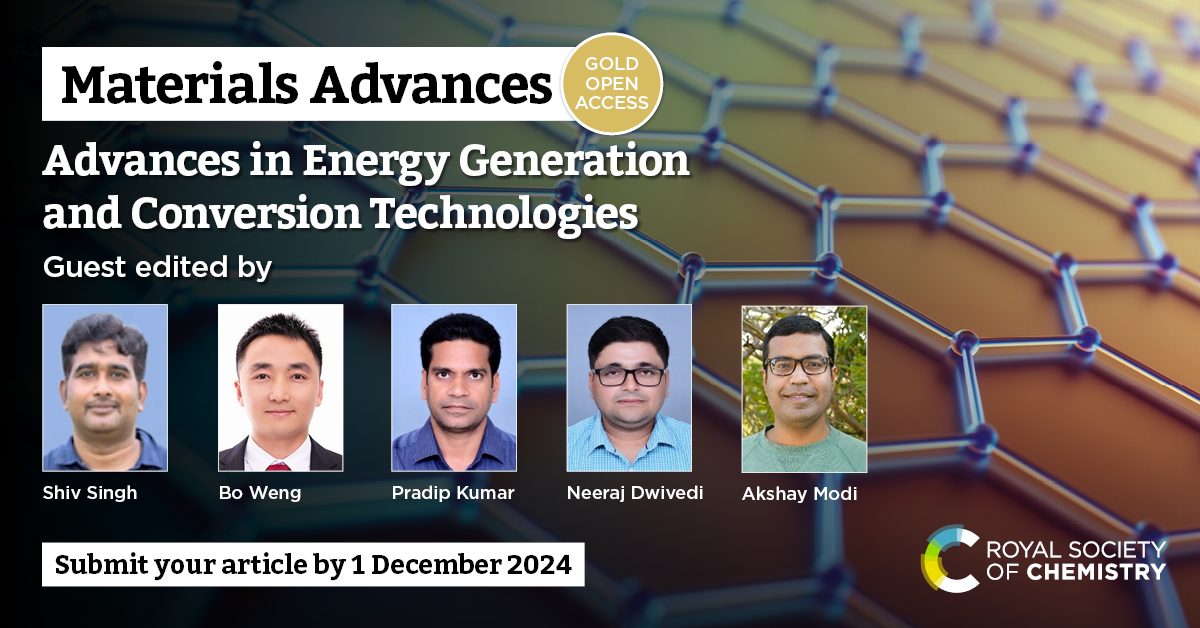 Promotional slide of 'Advances in Energy Generation and Conversion Technologies' Materials Advances themed collection with photos of Guest Editors and submission deadline (1 Dec 2024).