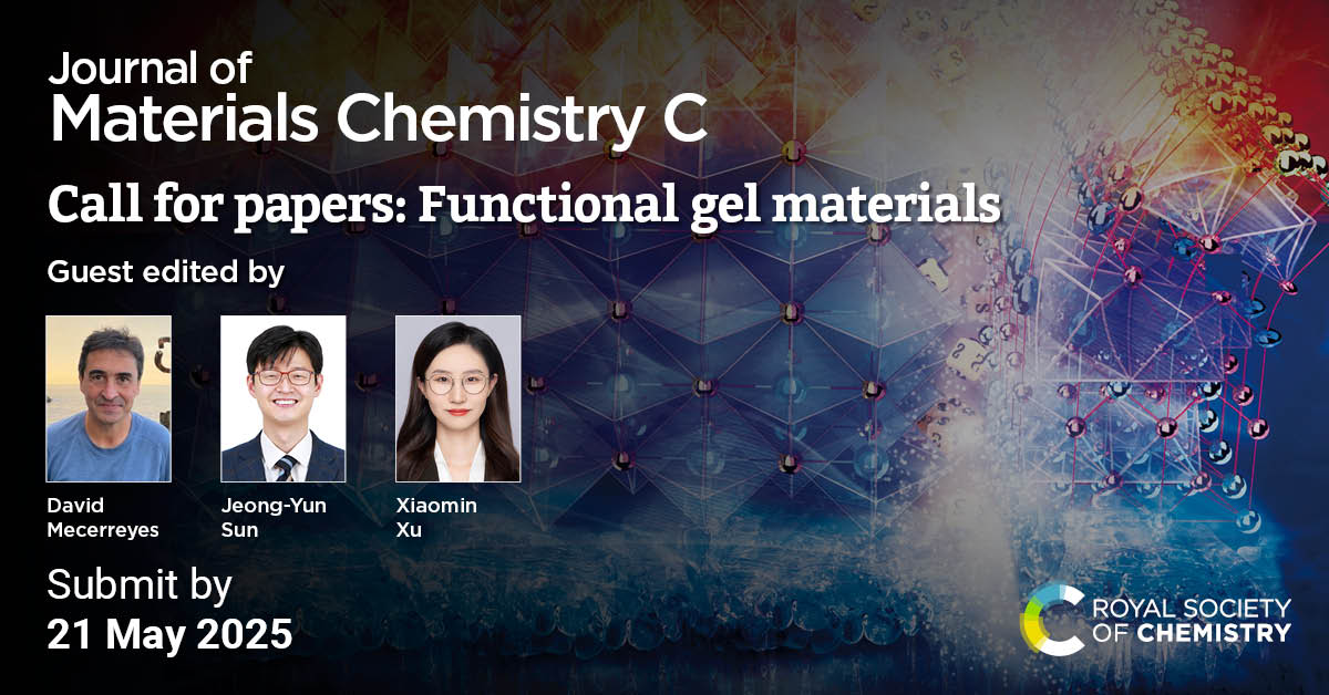 JMCC Open Call for Papers - functional gel materials. Submit by 21 May 2025.