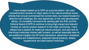Quote from Josh Kellogg on how he is honoured to work with the journal to continue to bring high-impact reviews on natural product research and his keenness to see more articles that provide insight into natural product-host interactions and botanical natural products