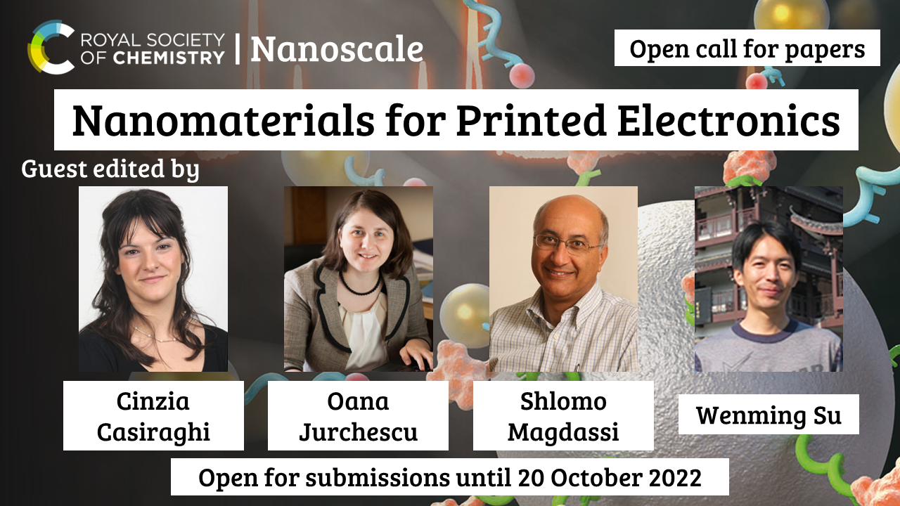 Nanomaterials for Printed Electronics open call for papers promotional graphic. Guest edited by Cinzia Casiraghi, Oana Jurchescu, Shlomo Magdassi and Wenming Su. Open for submissions until 20 October 2022.