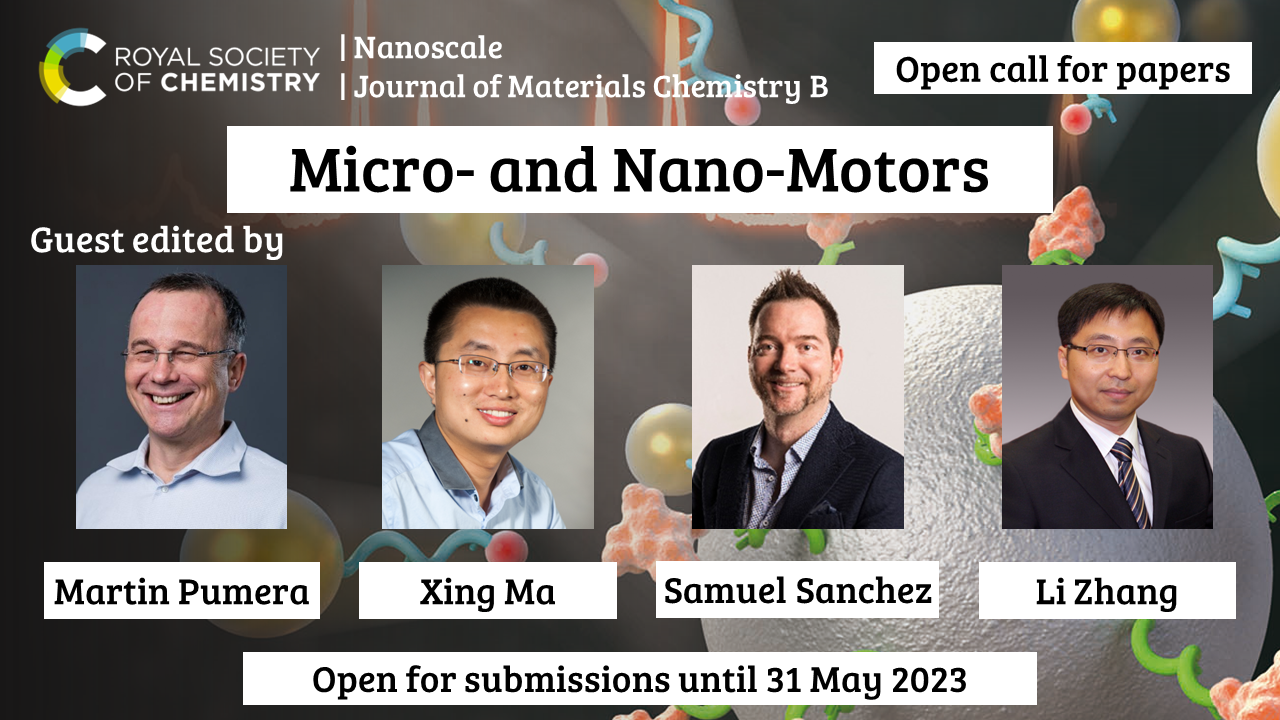 Micro- and nano-motors open call for papers promotional graphic. Guest edited by Martin Pumera, Xing Ma, Samuel Sánchez Ordóñez and Li Zhang ‬‬‬‬‬. Open for submissions until 31 May 2023.