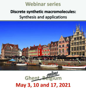 Flyer for discrete synthetic macromolecules webinar series. Online & free. dates 3, 10 and 17 May