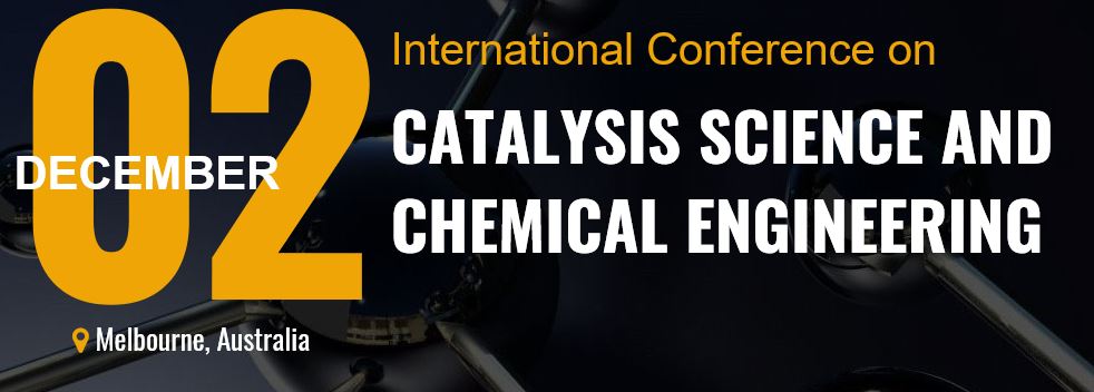 International Conference on Catalysis Science and Chemical Engineering CatScience 2019