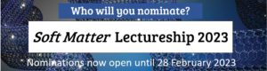 Image asking who will you nominate for the Soft Matter Lectureship
